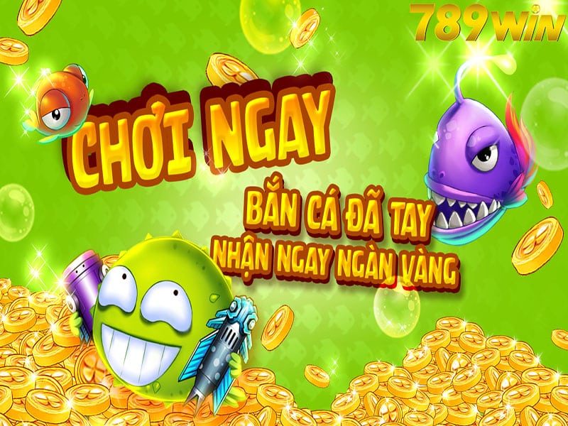 Nhà cái 789WIN tổng hợp các trò chơi bắn cá online hấp dẫn 2023 