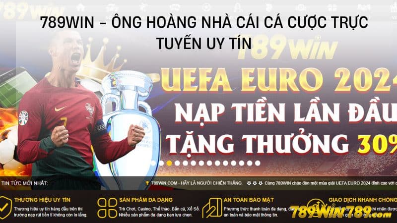 789WIN - Ông Hoàng Nhà Cái Cá Cược Trực Tuyến Uy Tín