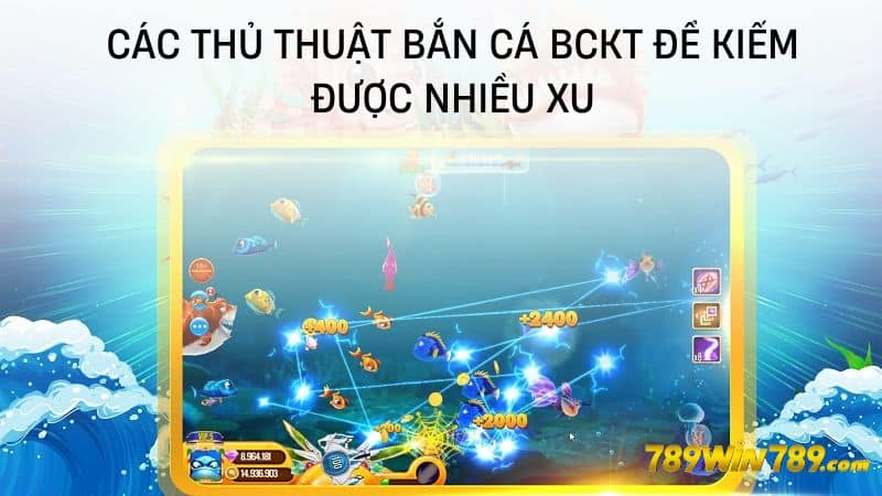 Các thủ thuật Bắn cá bckt để kiếm được nhiều xu