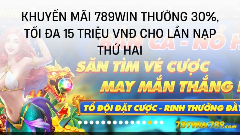 Khuyến mãi 789WIN thưởng 30%, tối đa 15 triệu VNĐ cho lần nạp thứ hai