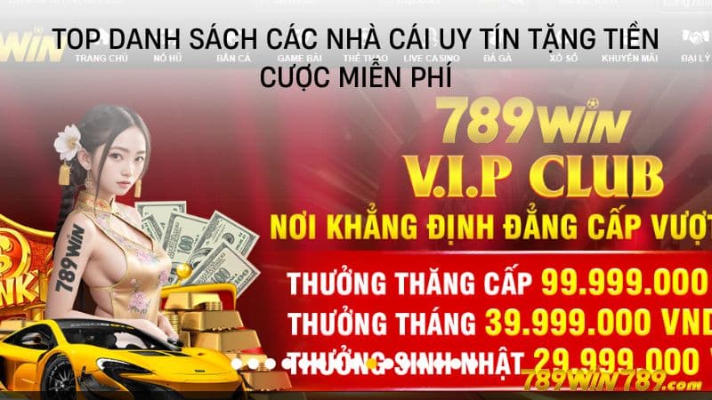 Top danh sách các nhà cái uy tín tặng tiền cược miễn phí