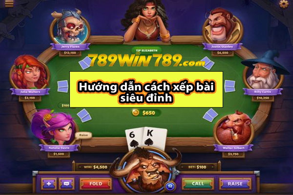 Hướng dẫn cách xếp bài siêu đỉnh, top 1 cách chơi mậu binh đúng hiện nay 789WIN 