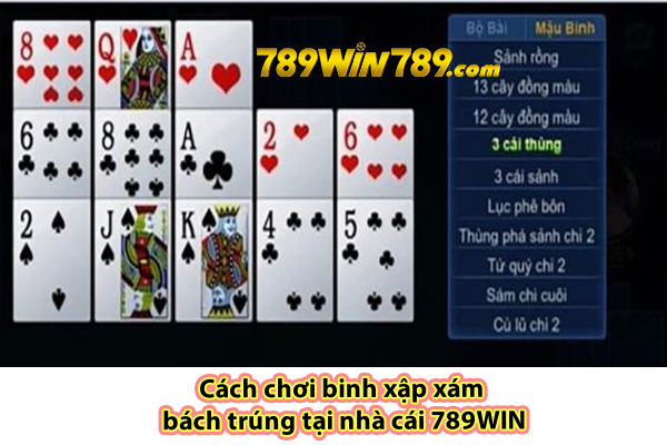 Cách chơi binh xập xám bách trúng tại nhà cái 789WIN 