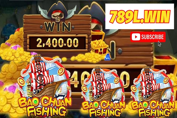 789WIN - Bao Chuan Fishing – Game Bắn Cá?